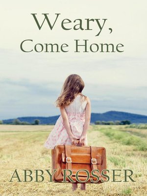 cover image of Weary, Come Home